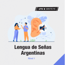 Curso Lengua de Señas Argentinas – Nivel 1