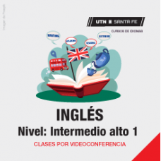 Curso Idioma Inglés Intermedio - Nivel 1: Equivale a MCER B1