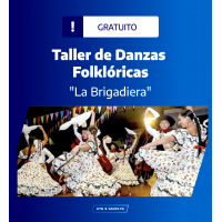 Taller de Danzas Folklóricas: "La Brigadiera" Taller de Danzas Folklóricas: "La Brigadiera"