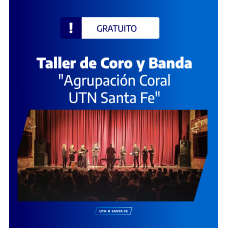 Taller de Coro y Banda: "Agrupación Coral UTN Santa Fe"
