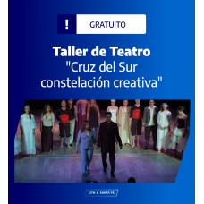  Taller de Teatro: "Cruz del Sur constelación creativa"