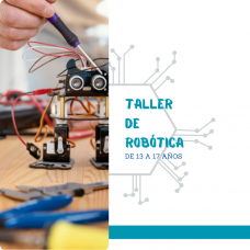 Taller de Robótica - 13 a 17 AÑOS