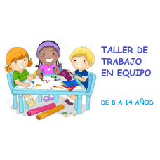 Taller Trabajo en Equipo - 8 a 14 AÑOS